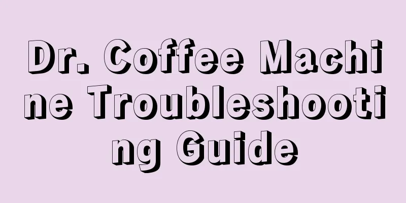 Dr. Coffee Machine Troubleshooting Guide