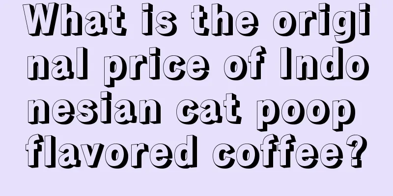 What is the original price of Indonesian cat poop flavored coffee?