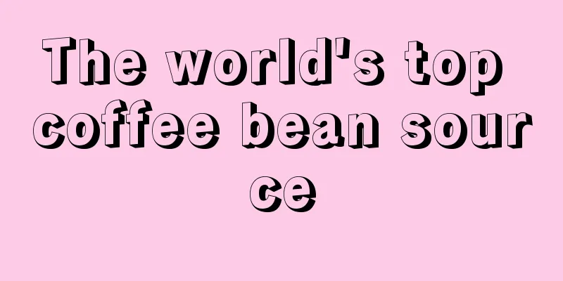 The world's top coffee bean source