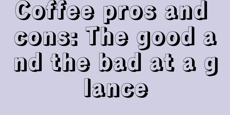 Coffee pros and cons: The good and the bad at a glance