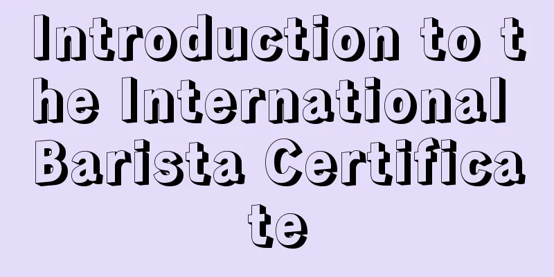 Introduction to the International Barista Certificate