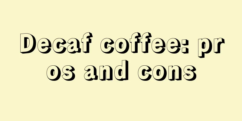 Decaf coffee: pros and cons