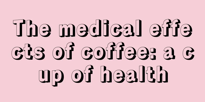 The medical effects of coffee: a cup of health