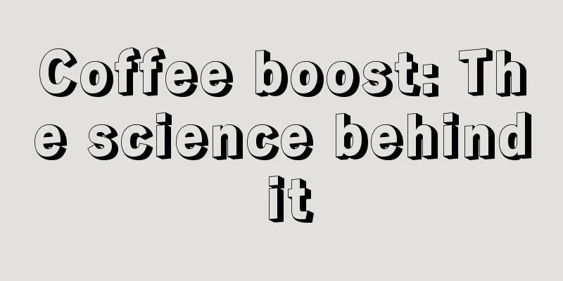 Coffee boost: The science behind it