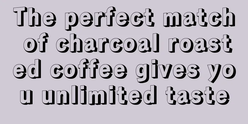 The perfect match of charcoal roasted coffee gives you unlimited taste