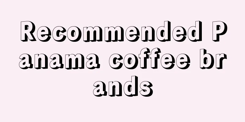 Recommended Panama coffee brands