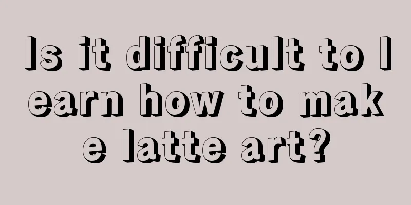 Is it difficult to learn how to make latte art?