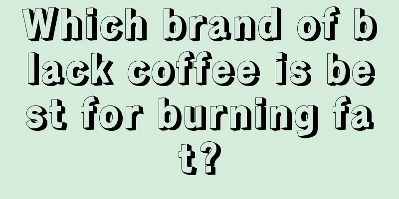 Which brand of black coffee is best for burning fat?