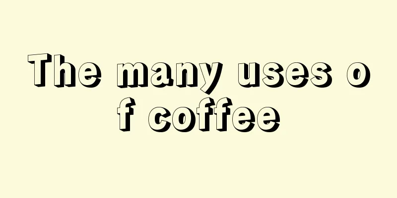 The many uses of coffee