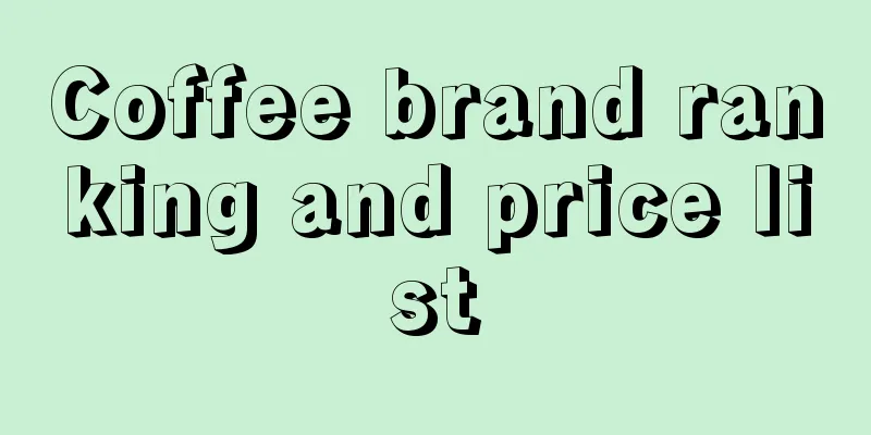 Coffee brand ranking and price list