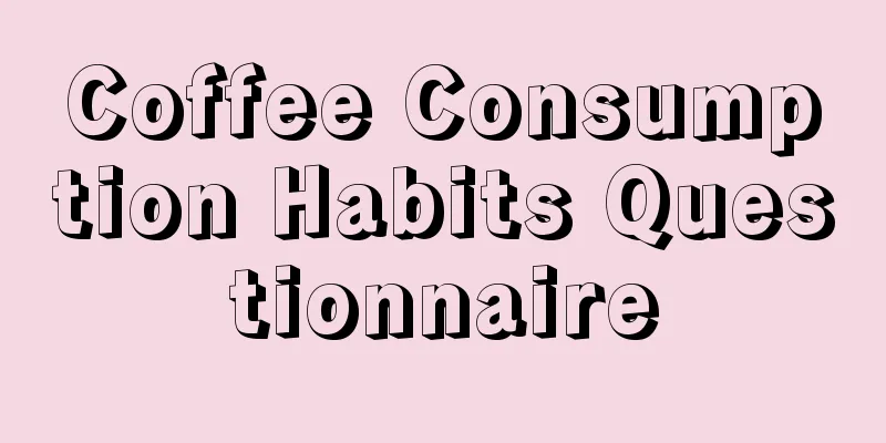 Coffee Consumption Habits Questionnaire