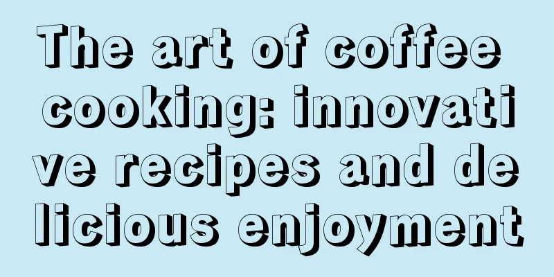 The art of coffee cooking: innovative recipes and delicious enjoyment