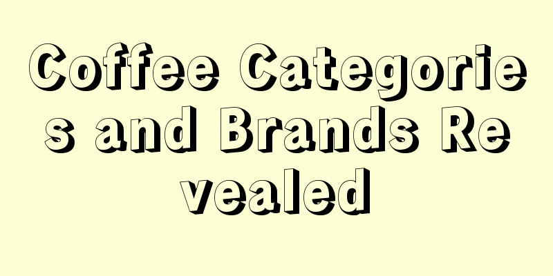 Coffee Categories and Brands Revealed