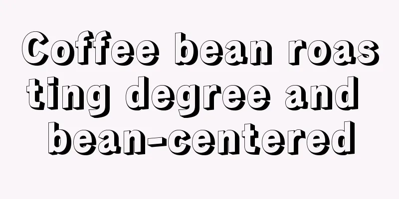 Coffee bean roasting degree and bean-centered