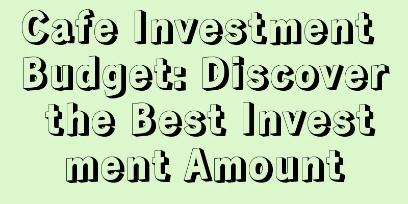 Cafe Investment Budget: Discover the Best Investment Amount