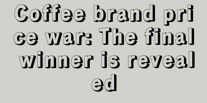 Coffee brand price war: The final winner is revealed