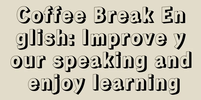 Coffee Break English: Improve your speaking and enjoy learning