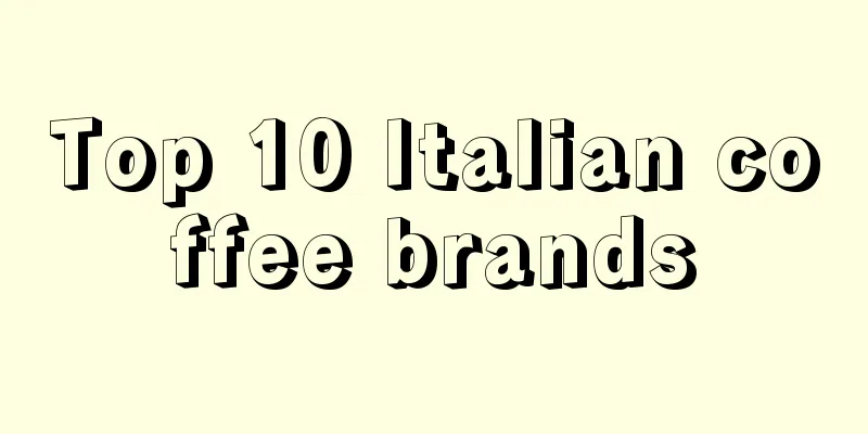 Top 10 Italian coffee brands