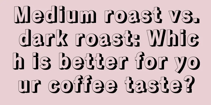 Medium roast vs. dark roast: Which is better for your coffee taste?