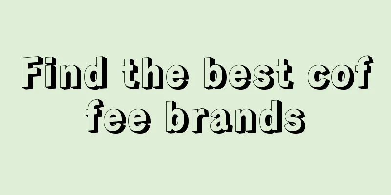 Find the best coffee brands