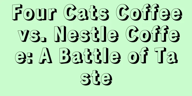 Four Cats Coffee vs. Nestle Coffee: A Battle of Taste