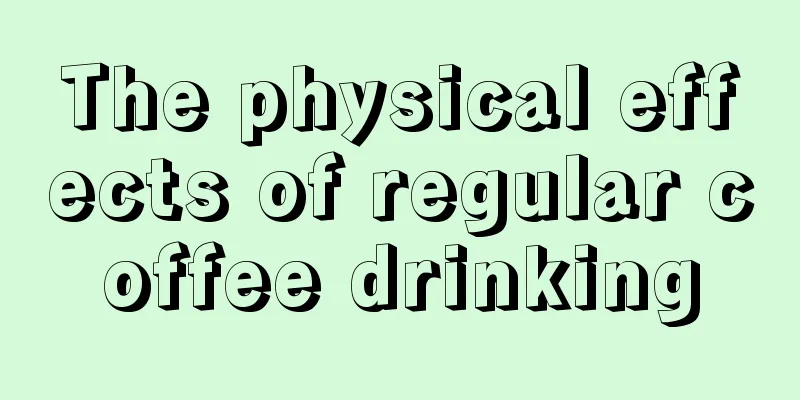 The physical effects of regular coffee drinking