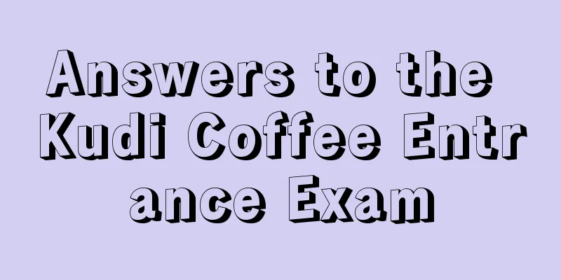 Answers to the Kudi Coffee Entrance Exam