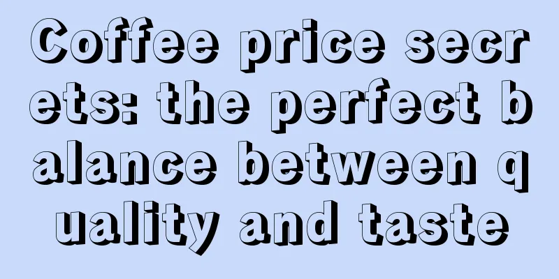 Coffee price secrets: the perfect balance between quality and taste