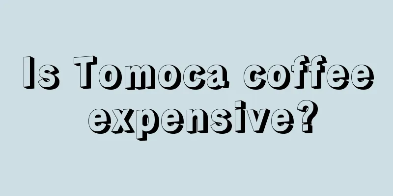 Is Tomoca coffee expensive?