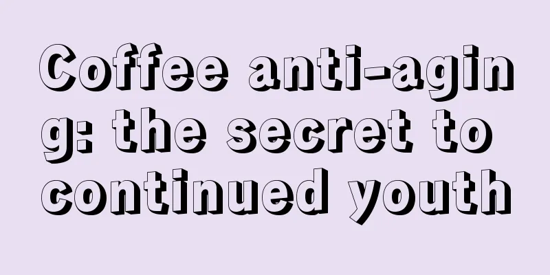 Coffee anti-aging: the secret to continued youth