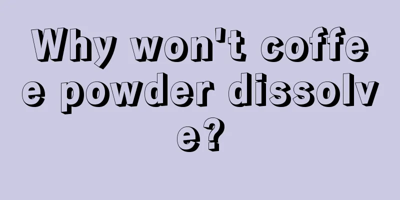 Why won't coffee powder dissolve?