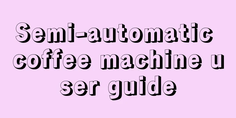 Semi-automatic coffee machine user guide