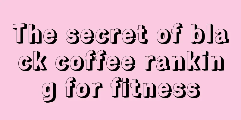 The secret of black coffee ranking for fitness