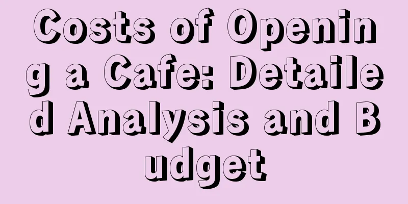 Costs of Opening a Cafe: Detailed Analysis and Budget