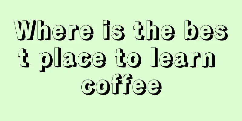 Where is the best place to learn coffee