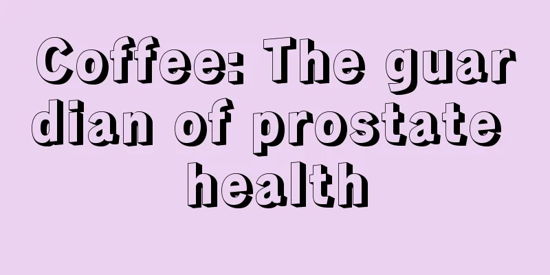 Coffee: The guardian of prostate health