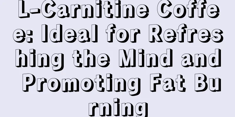 L-Carnitine Coffee: Ideal for Refreshing the Mind and Promoting Fat Burning