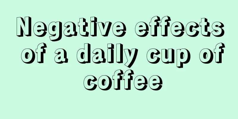 Negative effects of a daily cup of coffee