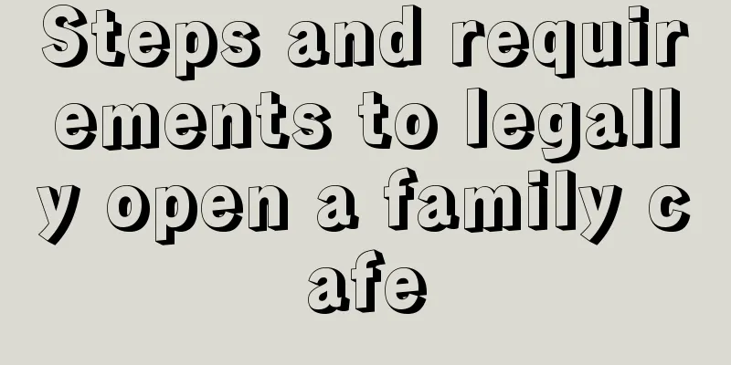 Steps and requirements to legally open a family cafe