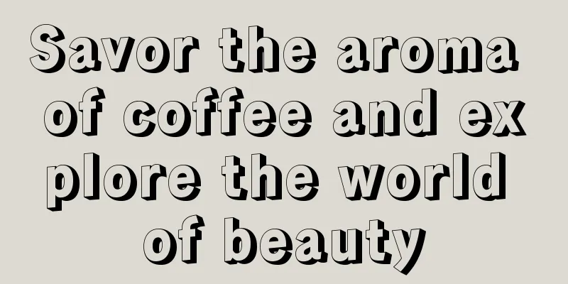 Savor the aroma of coffee and explore the world of beauty