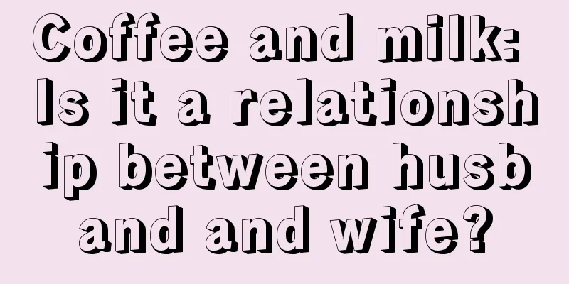 Coffee and milk: Is it a relationship between husband and wife?