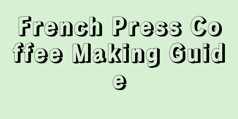 French Press Coffee Making Guide