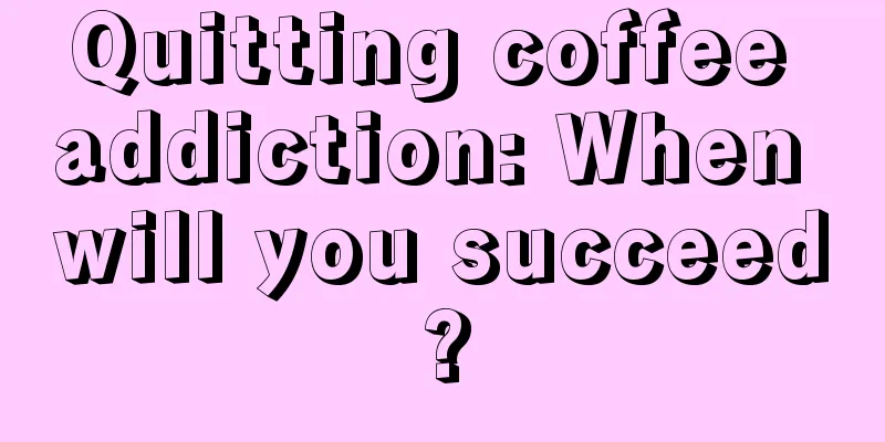 Quitting coffee addiction: When will you succeed?