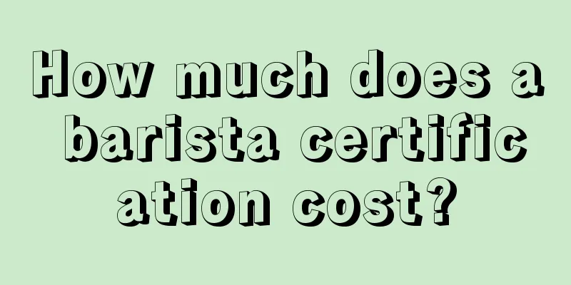 How much does a barista certification cost?