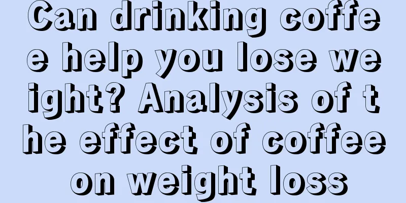 Can drinking coffee help you lose weight? Analysis of the effect of coffee on weight loss