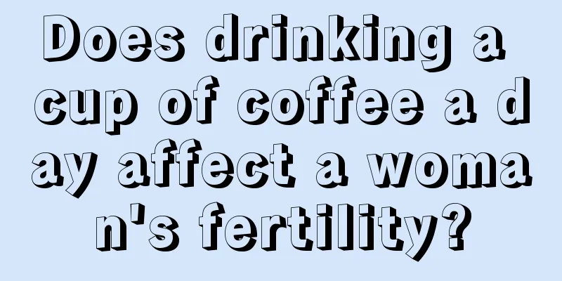 Does drinking a cup of coffee a day affect a woman's fertility?