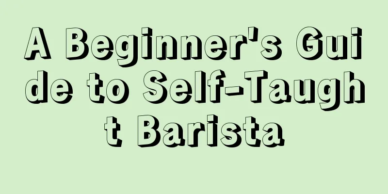 A Beginner's Guide to Self-Taught Barista