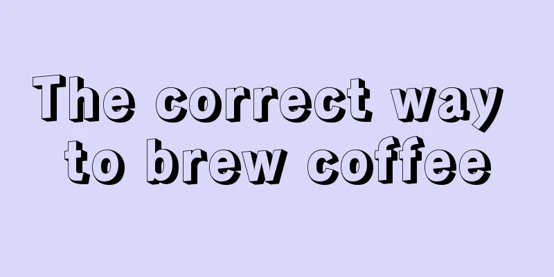 The correct way to brew coffee