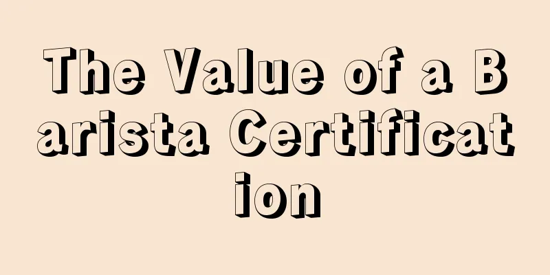 The Value of a Barista Certification