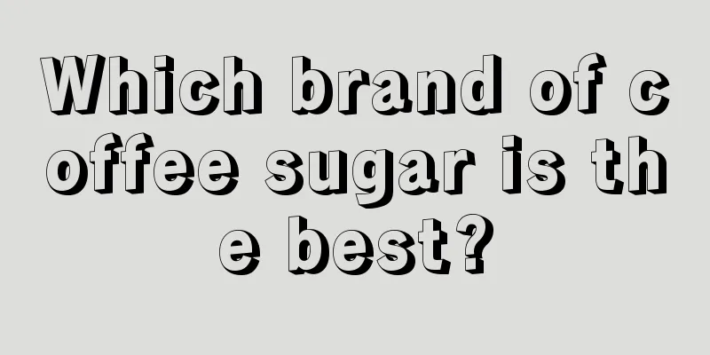 Which brand of coffee sugar is the best?